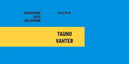 Lugemisklubi kohtumine: Tauno Vahter