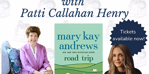 Mary Kay Andrews & Patti Callahan Henry: Publication Week Celebration