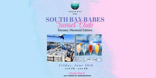 South Bay Babes Sunset Club: Dreamy Mermaid Edition