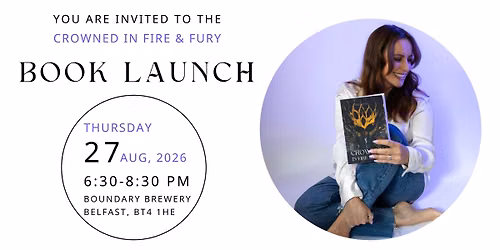 Book Launch: Crowned In Fire & Fury