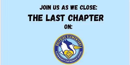 The Last Chapter \ud83d\udc99 A Celebration of Gulfside Elementary \ud83d\udc99