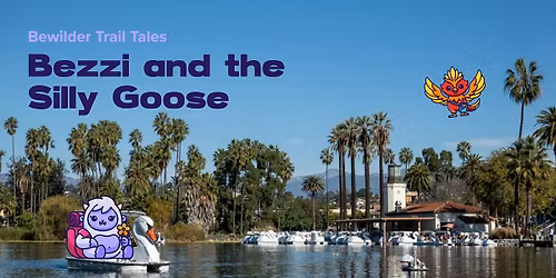 Trail Tales: Bezzi and the Silly Goose