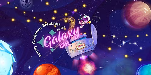 GALAXY CAF\u00c9 Family Christmas Breakfast