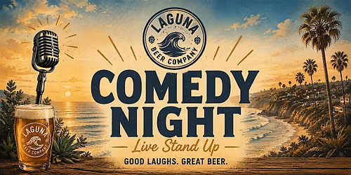 Comedy Night at Laguna Beer Company!