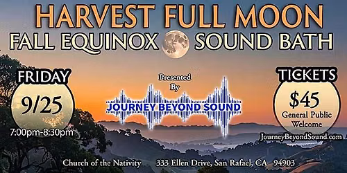 Harvest Full Moon: Fall Equinox Ceremonial Sound Bath - San Rafael