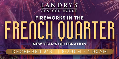 Landry's Seafood House - New Year's Eve : A Celebration On The River