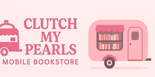 Clutch My Pearls Books at Neely Farms Market