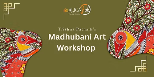 Madhubani Art Workshop with Trishna Patnaik