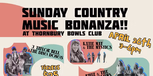 Sunday Country Music Bonanza @ THE THORNBURY BOWLS CLUB - April 26th