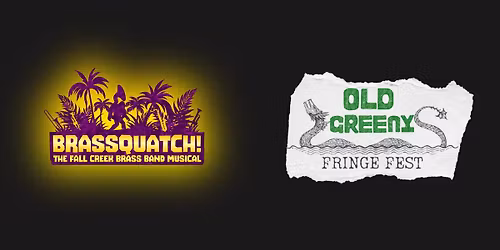 BRASSQUATCH! Sneak Peek! at Old Greeny Fringe Fest