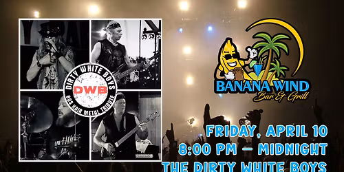 The Dirty White Boys @ Banana Wind Bar & Grill