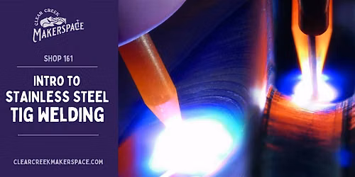 Stainless Steel TIG Welding for Beginners w\/ Dylan (3hr Workshop)