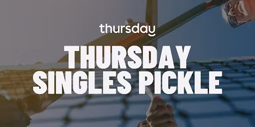 Thursday | Singles Pickle (25+) | Pickle Park