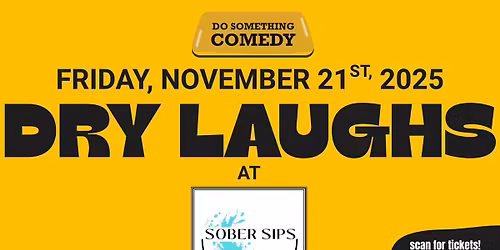 Dry Laughs @ Sober Sips - November 21, 2025