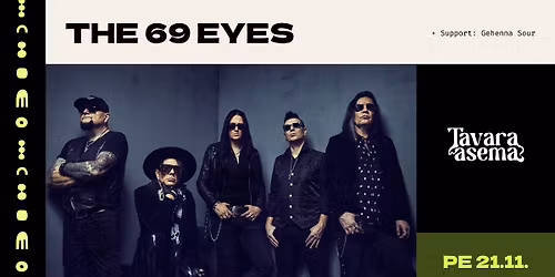 THE 69 EYES + support: Gehenna Sour 21.11. | Tavara-asema