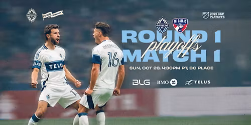 2025 MLS Cup Playoffs: Whitecaps FC vs. FC Dallas
