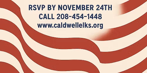 Caldwell Elks - Veteran Appreciation Dinner