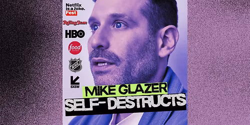 Mike Glazer Self Destructs