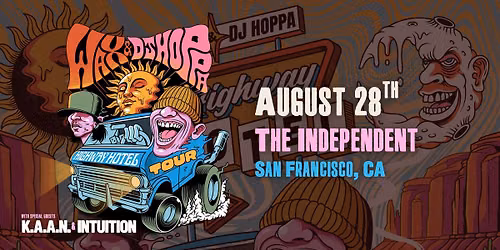 Wax + DJ Hoppa at The Independent | San Francisco, CA