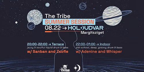 THE TRIBE - SUMMER SESSION 08.22. HOLDUDVAR