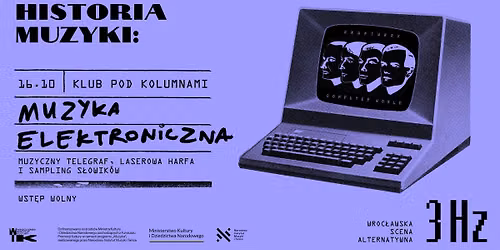3HZ | Historia Muzyki: Muzyka Elektroniczna. Muzyczny telegraf, laserowa harfa i sampling s\u0142owik\u00f3w