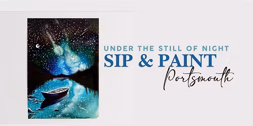 Under the Still of Night Watercolor Sip & Paint | Portsmouth Holiday Inn