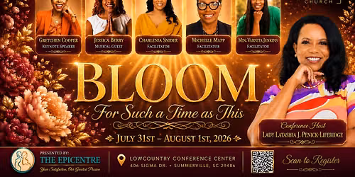 2026 Women\u2019s Conference: BLOOM For Such A Time As This