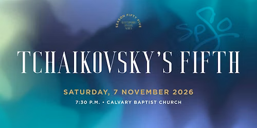 Masterworks Concert 2 - Tchaikovsky\u2019s Fifth (SPSO Season 55)
