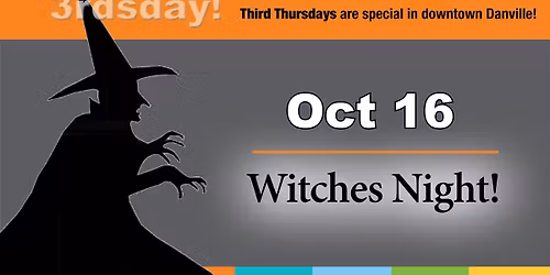 Downtown Danville Third Thursday - Witches Night