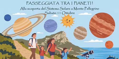 Passeggiata tra i pianeti - Alla scoperta del Sistema Solare a Monte Pellegrino