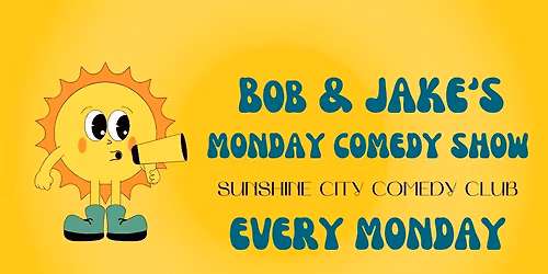 Bob & Jake's Monday Comedy Show!