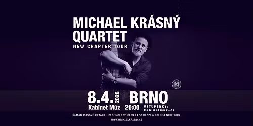 Michael Kr\u00e1sn\u00fd Quartet \u2013 New Chapter Tour | Kabinet M\u00daZ