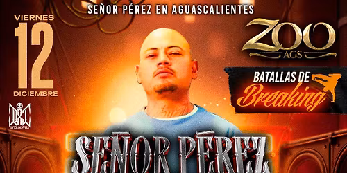 SEÑOR PEREZ EN AGUASCALIENTES 