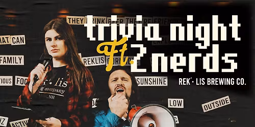TRIVIA NIGHT FT. 2 NERDS