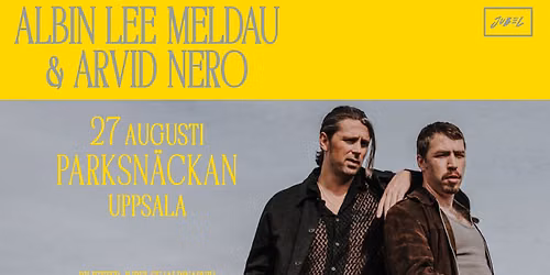 Albin Lee Meldau & Arvid Nero | Parksn\u00e4ckan Uppsala - F\u00c5TAL KVAR