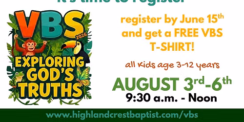 VACATION BIBLE SCHOOL - HIGHLAND CREST BAPTIST CHURCH