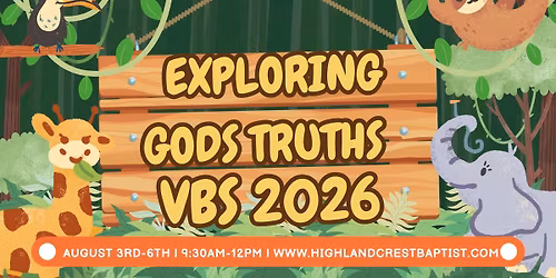 VACATION BIBLE SCHOOL - HIGHLAND CREST BAPTIST CHURCH