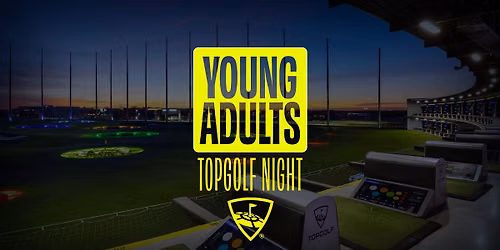 Young Adults Topgolf Night