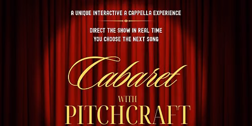 Cabaret with Pitchcraft