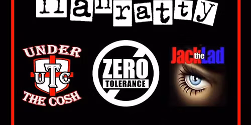 Hung Like Hanratty + Under The Cosh + Zero Tolerance + Jack The Lad