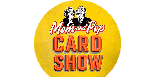 MOM AND POP CARD SHOW (SOUTH AUSTIN)