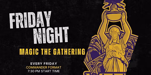 Magic The Gathering - Friday Night - Casual Commander