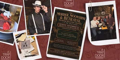 Mystery Dinner at The Trap Door: Murder, Moonshine, and Betrayal!