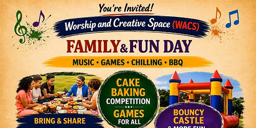 Worship And Creative Space (WACS) Family & Fun Day (BRING & SHARE)