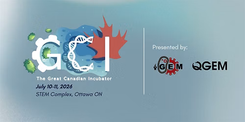The 2026 Great Canadian iGEM Incubator