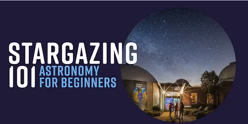 Stargazing 101: Astronomy for Beginners