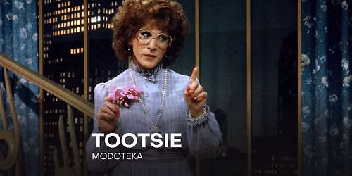 Modoteka: TOOTSIE (1982) Sydneya Pollacka | film + prelekcja
