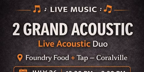 2 Grand Acoustic at Foundry!