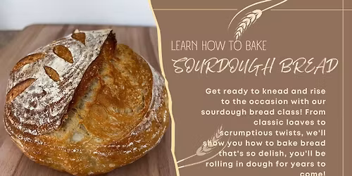 Learn How To Bake Sourdough Bread at the Homestead