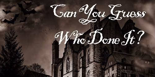 Can You Guess Who Done It?!